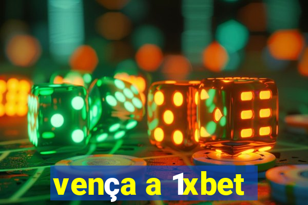 vença a 1xbet